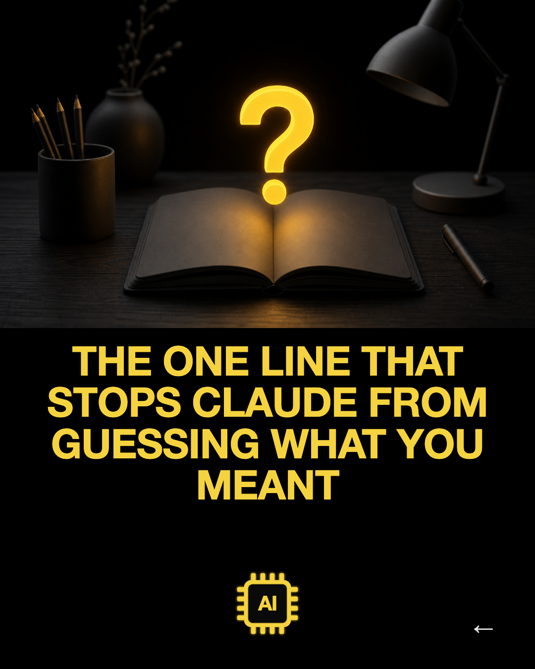 The one line that stops Claude from guessing what you meant