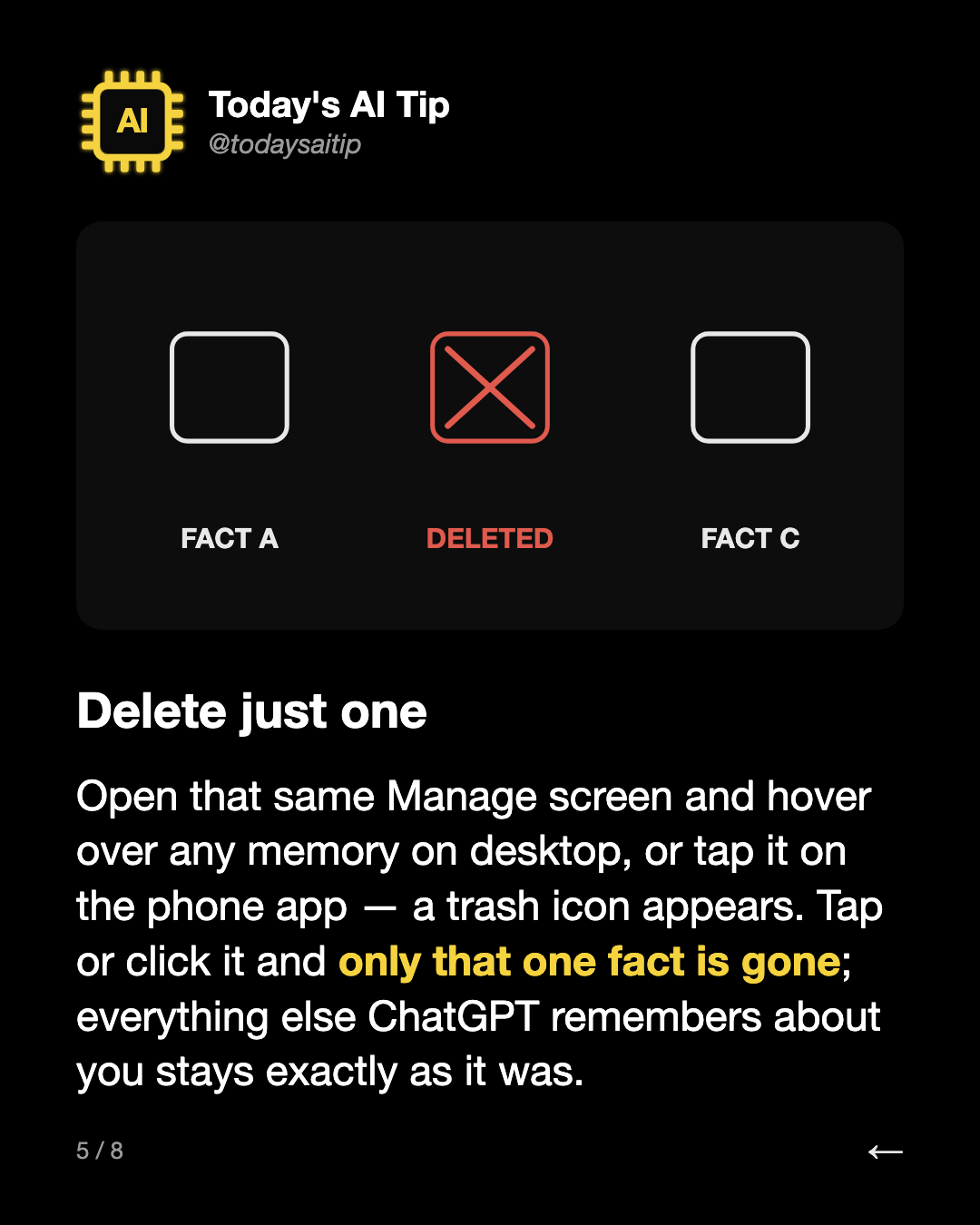 Delete just one. Open that same Manage screen and hover over any memory on desktop, or tap it on the phone app — a trash icon appears. Tap or click it and only that one fact is gone; everything else ChatGPT remembers about you stays exactly as it was.