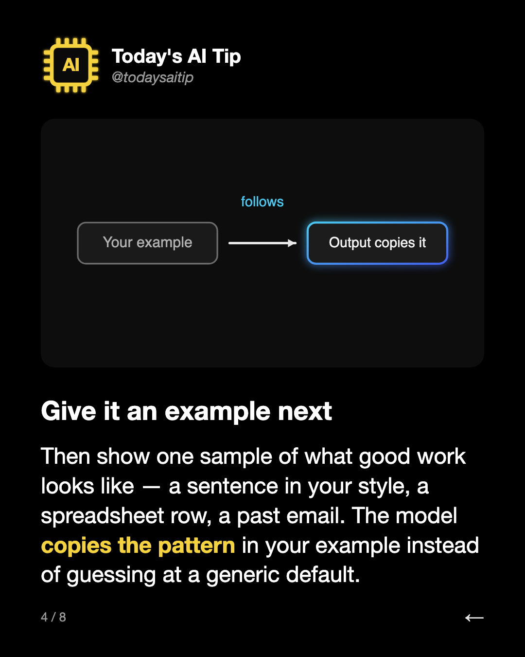 Give it an example next. Then show one sample of what good work looks like — a sentence in your style, a spreadsheet row, a past email. The model copies the pattern in your example instead of guessing at a generic default.