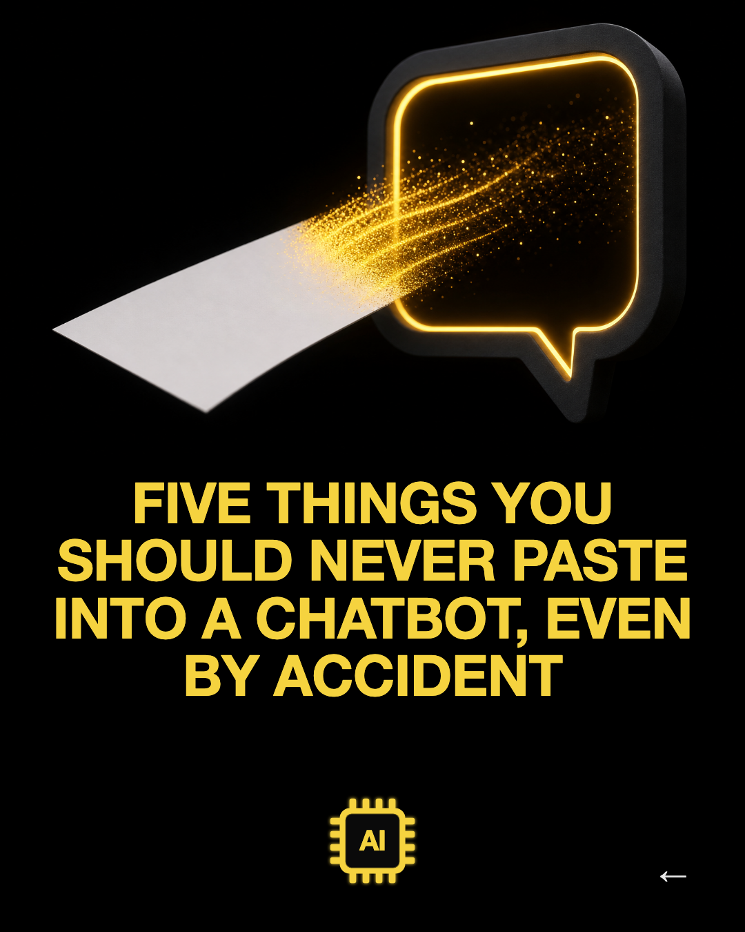 Five things you should never paste into a chatbot, even by accident