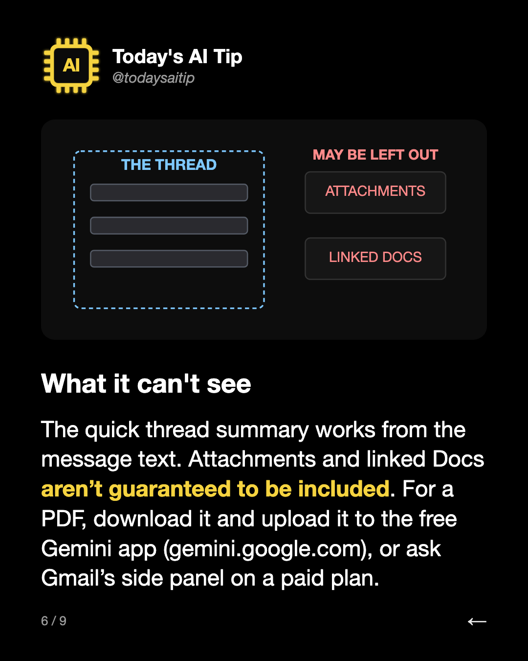 What it can't see. The quick thread summary works from the message text. Attachments and linked Docs aren’t guaranteed to be included. For a PDF, download it and upload it to the free Gemini app (gemini.google.com), or ask Gmail’s side panel on a paid plan.