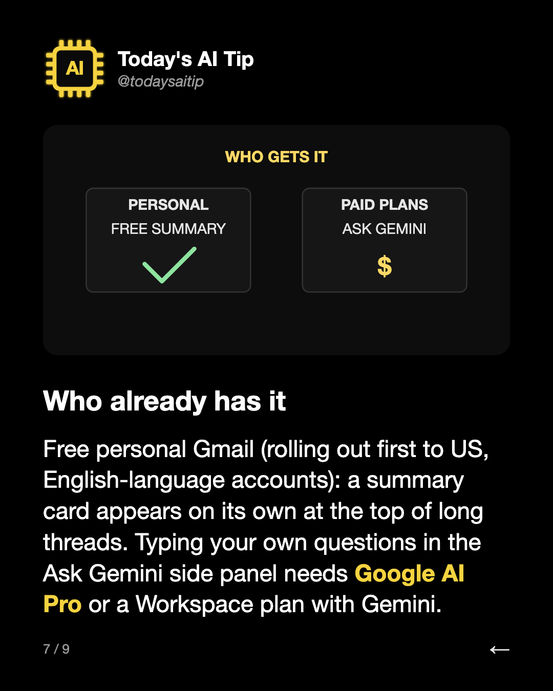 Who already has it. Free personal Gmail (rolling out first to US, English-language accounts): a summary card appears on its own at the top of long threads. Typing your own questions in the Ask Gemini side panel needs Google AI Pro or a Workspace plan with Gemini.